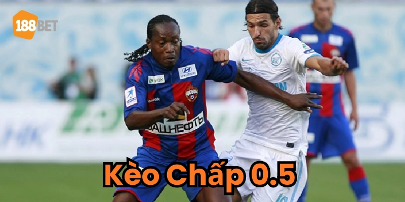 Vì sao kèo chấp 0.5 gây cảm ảo giác dễ ăn?