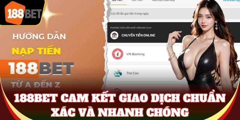 188Bet cam kết giao dịch chuẩn xác và nhanh chóng